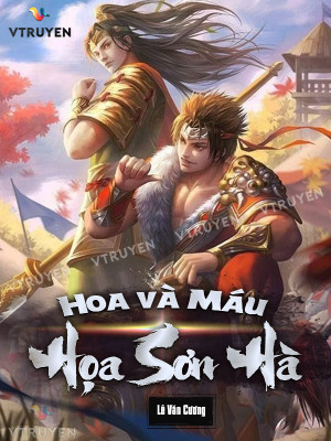 Hoa Và Máu Họa Sơn Hà