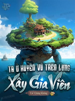 Ta Ở Huyền Vũ Trên Lưng Xây Gia Viên