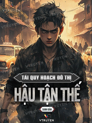 Tái Quy Hoạch Đô Thị Hậu Tận Thế