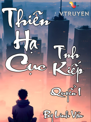 Thiên Hạ Cục: Tình Kiếp