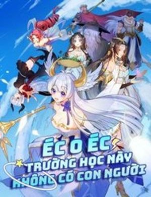 Truyện Tranh Éc O Éc Trường Học Này Không Có Con Người