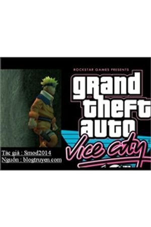 Truyện Tranh Grand Theft Auto - Vice City Mod Sasuke