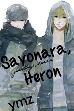 Sayonara, Heron